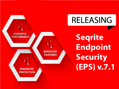 Seqrite Endpoint Security (EPS) version 7.1 released: All the key features explained