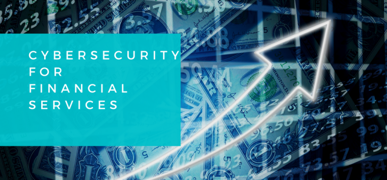 Cybersecurity for Financial Services