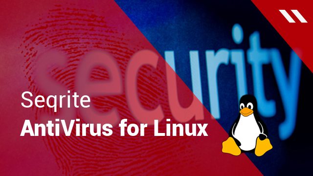 Seqrite AntiVirus for Linux: Protect your Linux against malware