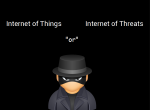 The Big Question – Internet of Things or Internet of Threats?