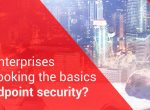 Enterprises can begin securing their endpoints by following these five simple steps.