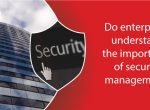 How important is it to understand enterprise security management?