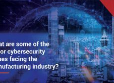 What are some of the major cybersecurity issues facing the manufacturing industry