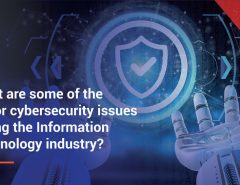 What are some of the major cybersecurity issues facing the Information Technology industry