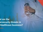 The healthcare industry’s largest cyber challenges