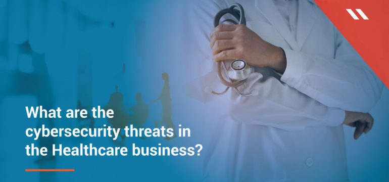 The healthcare industry’s largest cyber challenges