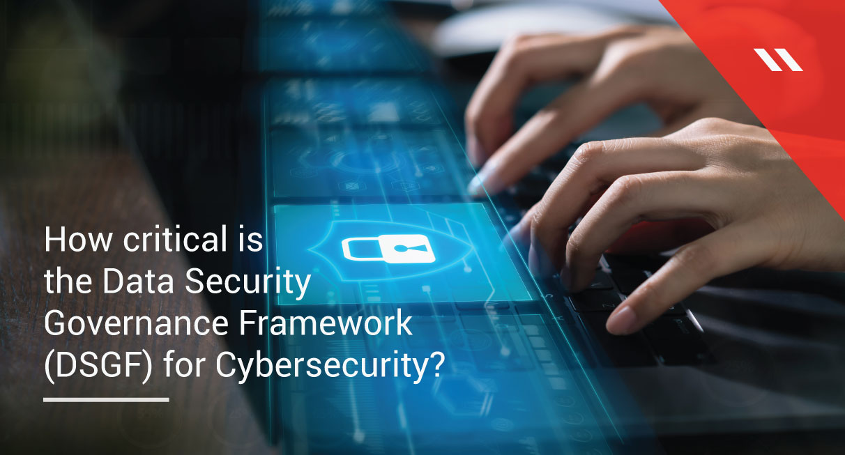 How Critical Is The Data Security Governance Framework Dsgf For