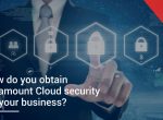 What to consider before investing in Cloud Security Competency?