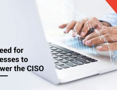 The-need-for-businesses-to-empower-the-CISO