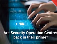 Are-Security-Operation-Centres-back-in-their-prime