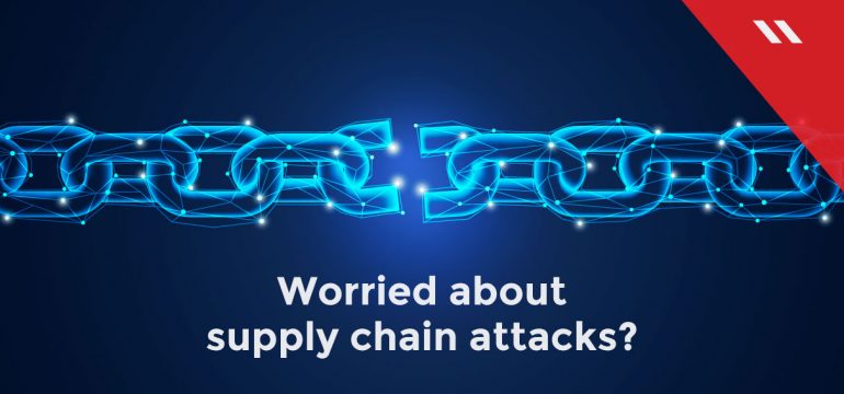 How can CISOs defend businesses from supply chain attacks?