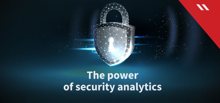 Leveraging security analytics to bolster enterprise cybersecurity