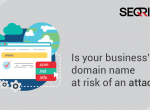 Can businesses be attacked due to unsecured domain names?