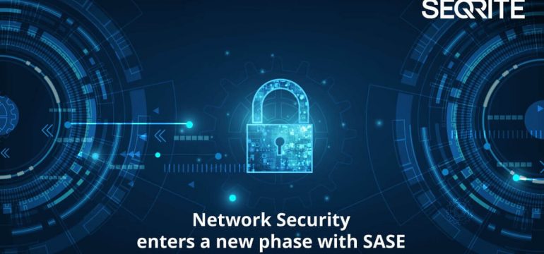 What is SASE and how does it reinforce network security?