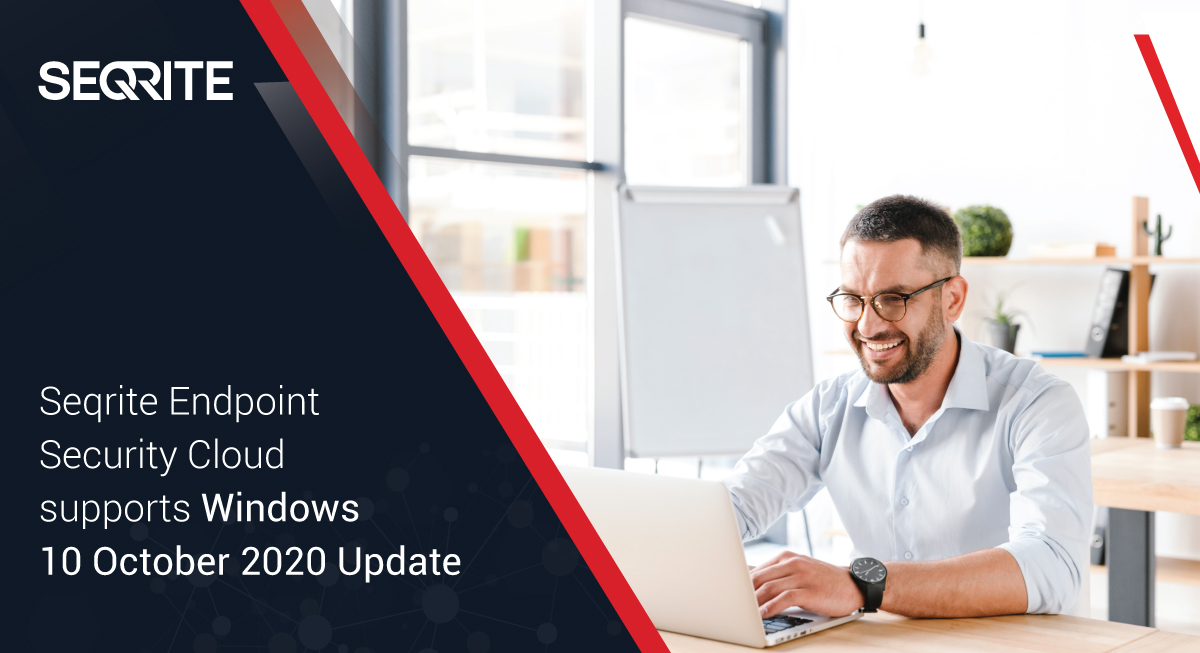 Seqrite Endpoint Security Cloud supports Windows 10 October 2020 Update