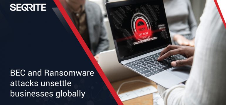 BEC and Ransomware attacks increase during the pandemic
