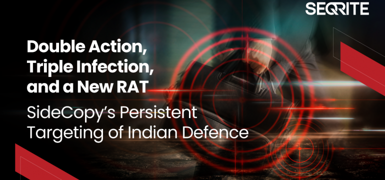 Double Action, Triple Infection, and a New RAT: SideCopy’s Persistent Targeting of Indian Defence