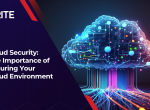 Cloud Security Under Siege: Fortify Your Defences Against Emerging Threats