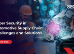 Cyber Security in Automotive Supply Chain: Challenges and Solutions