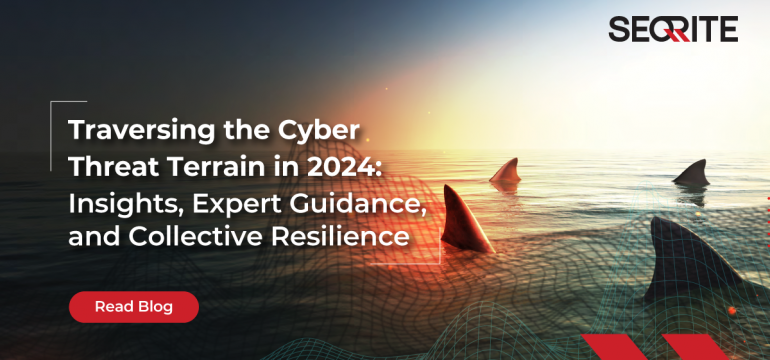 Traversing the Cyber Threat Terrain in 2024: Insights, Expert Guidance, and Collective Resilience