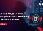 Unveiling Abyss Locker: The Rapid Rise of a Menacing Ransomware Threat