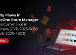 Security Flaws in eMagicOne Store Manager for WooCommerce in WordPress (CVE-2025-5058 and CVE-2025-4603)