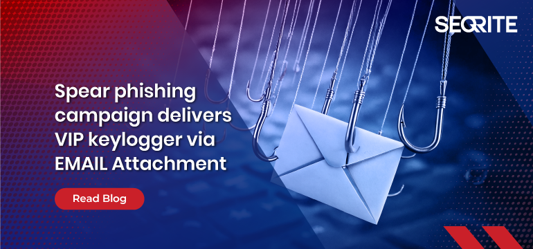 Spear Phishing Campaign Delivers VIP Keylogger via EMAIL Attachment
