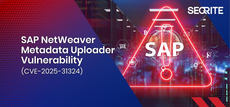 SAP NetWeaver Metadata Uploader Vulnerability (CVE-2025-31324)