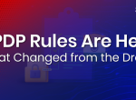 DPDP Rules Are Here: What Changed from the Draft?
