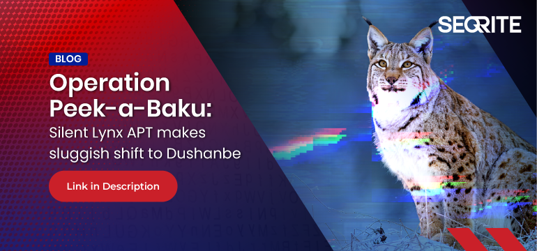 Operation Peek-a-Baku: Silent Lynx APT makes sluggish shift to Dushanbe