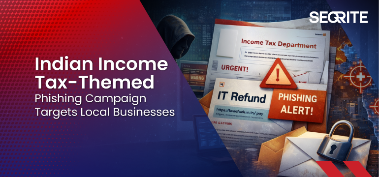 Indian Income Tax-Themed Phishing Campaign Targets Local Businesses