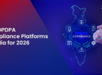 Top DPDPA Compliance Platforms in India for 2026