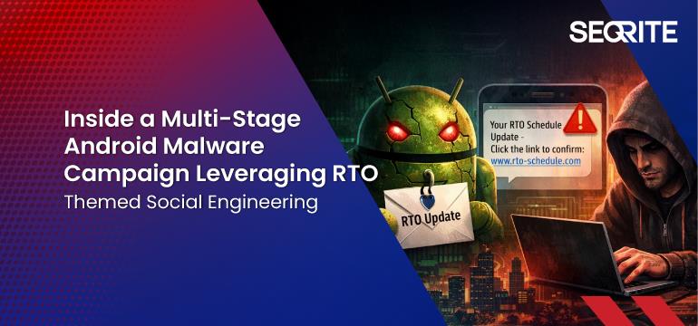 Inside a Multi-Stage Android Malware Campaign Leveraging RTO-Themed Social Engineering