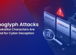 Homoglyph Attacks: How Lookalike Characters Are Exploited for Cyber Deception