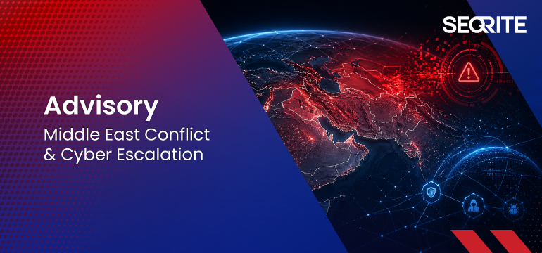 Advisory: Middle East Conflict & Cyber Escalation