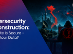 Cybersecurity in Construction: Your Site Is Secure – But Is Your Data?