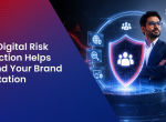 How Digital Risk Protection Helps Defend Your Brand Reputation