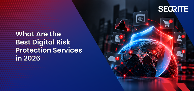 What Are the Best Digital Risk Protection Services in 2026