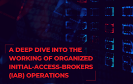 A deep dive into the working of organized initial-access-brokers (IAB) operations