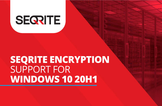 Seqrite Encryption Support for Windows 10 20H1